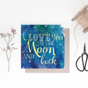 i love you to the moon and back