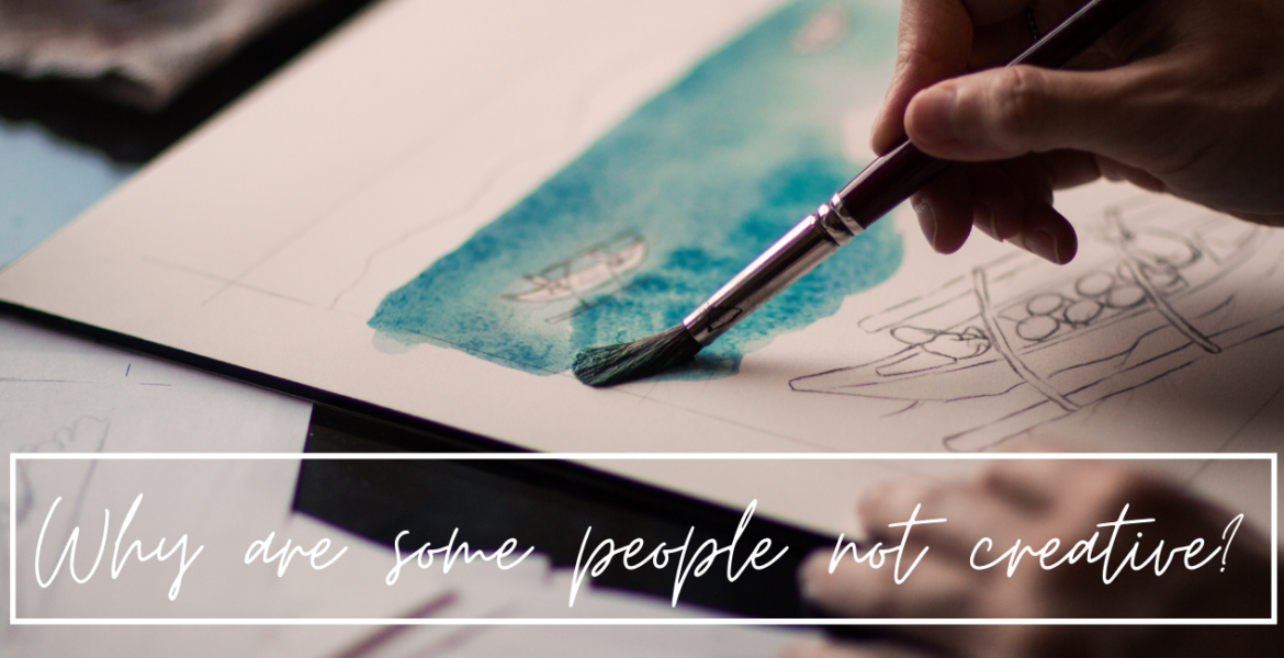 why are some people not creative?